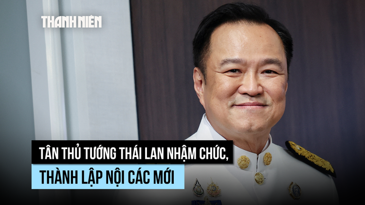 Tân Thủ tướng Thái Lan nhậm chức, hứa đưa đất nước vượt khủng hoảng