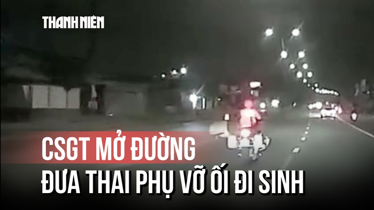 Khoảnh khắc CSGT mở đường đưa thai phụ vỡ ối đi sinh gây bão mạng