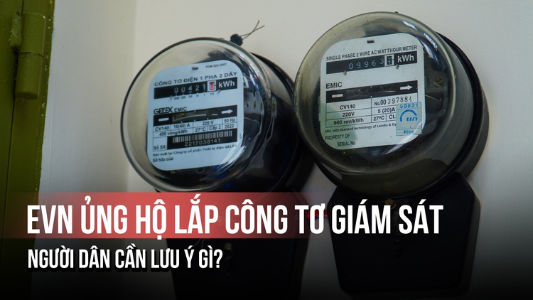 EVN ủng hộ lắp công tơ giám sát – người dân cần lưu ý gì?