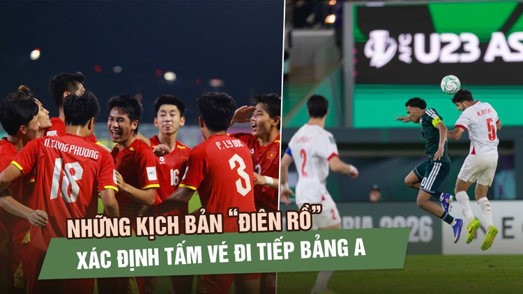 Kịch bản ‘6 điểm vẫn bị loại’ treo lơ lửng, U.23 Việt Nam đối mặt thử thách lớn nhất bảng A