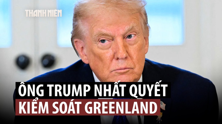 Ông Trump nói Mỹ cần sở hữu Greenland để ngăn chặn Nga, Trung Quốc