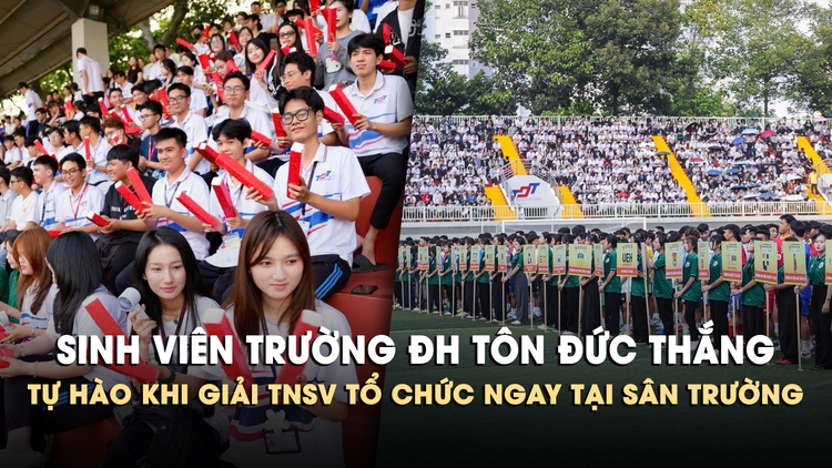 Sinh viên Trường ĐH Tôn Đức Thắng tự hào khi giải TNSV tổ chức ngay trên sân nhà 