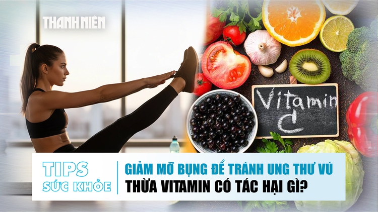 Bản tin sức khỏe 12.1: Giảm mỡ bụng để tránh ung thư vú | Thừa vitamin có tác hại gì?
