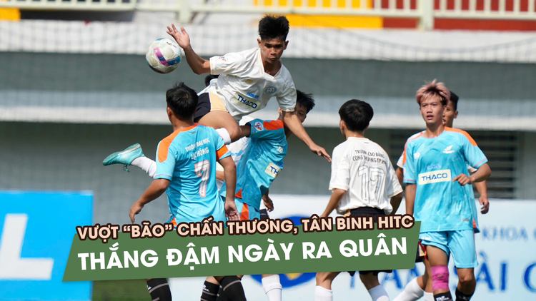 Vượt 'bão' chấn thương, tân binh CĐ Công thương TP.HCM lấy trọn 3 điểm ngày ra quân