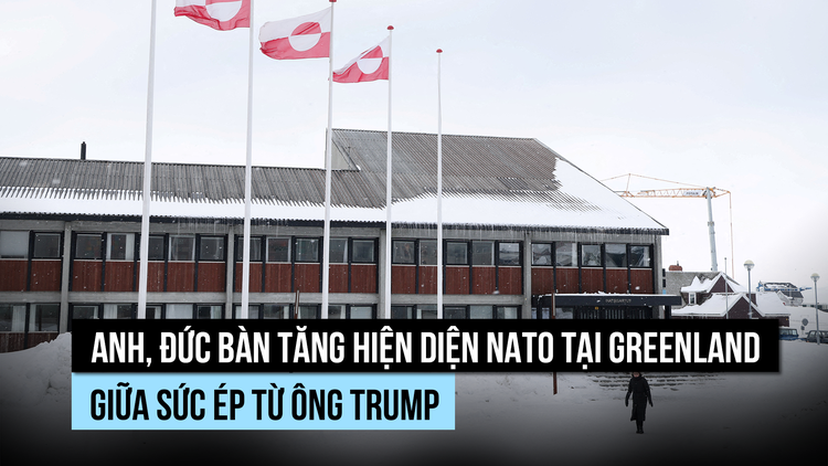NATO sẽ tăng hiện diện tại Greenland để ngăn ông Trump giành kiểm soát?
