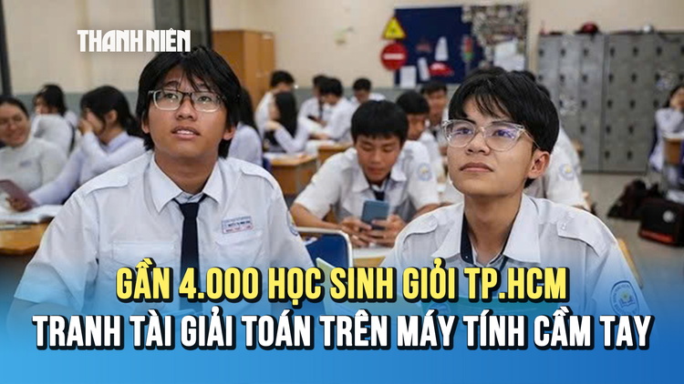 Gần 4.000 học sinh giỏi TP.HCM tranh tài tại cuộc thi hơn 30 năm tuổi