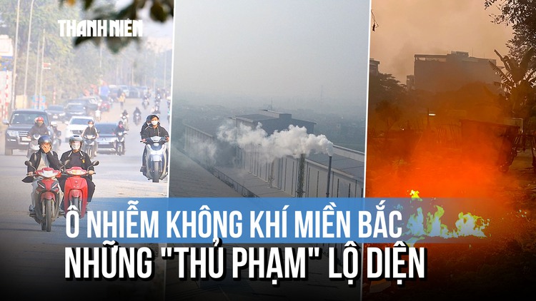 Ô nhiễm không khí ở miền Bắc: Lộ diện 'thủ phạm'