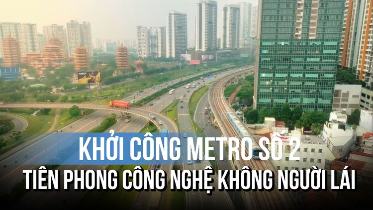 Khởi công tuyến Metro số 2 với công nghệ không người lái