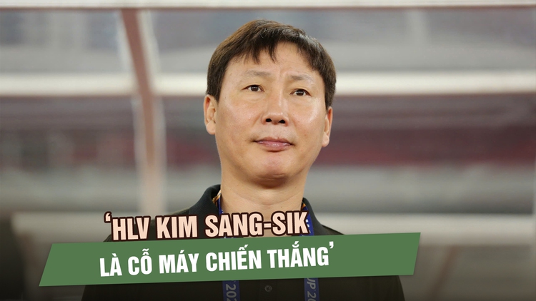 ‘HLV Kim Sang-sik là cỗ máy chiến thắng, U.23 Việt Nam rộng cửa vào chung kết’