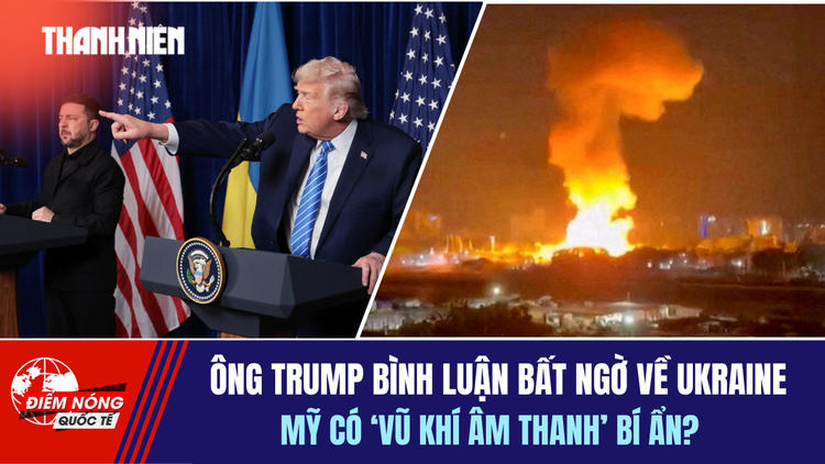 Tiêu điểm quốc tế 16.1: Ông Trump bình luận bất ngờ về Ukraine | Mỹ có 'vũ khí âm thanh' bí ẩn?