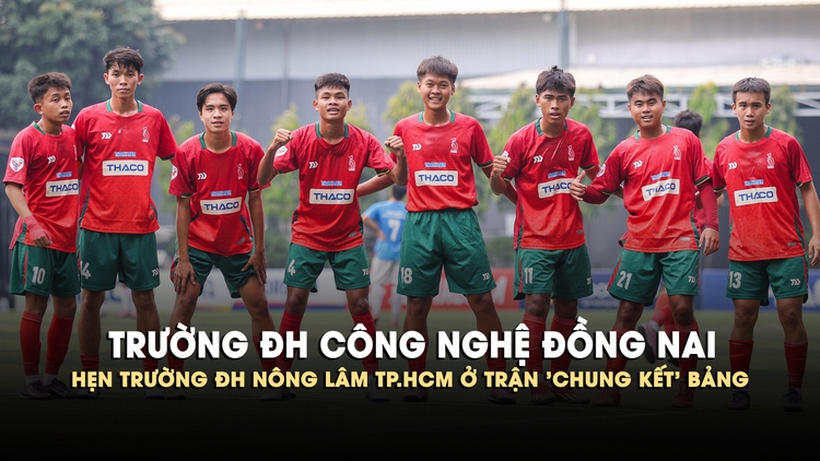 Lập Poker, tiền đạo Trường ĐH Công nghệ Đồng Nai vẫn lo 'chung kết' bảng