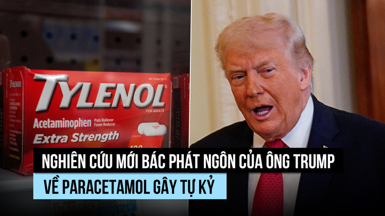 Ông Trump nói paracetamol gây tự kỷ, kết quả nghiên cứu bác bỏ