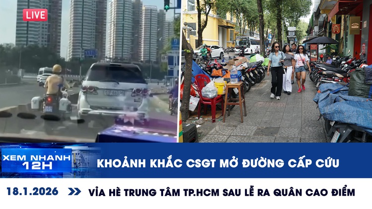 Xem nhanh 12h: Khoảnh khắc CSGT mở đường cấp cứu | Vỉa hè trung tâm TP.HCM sau lễ ra quân cao điểm