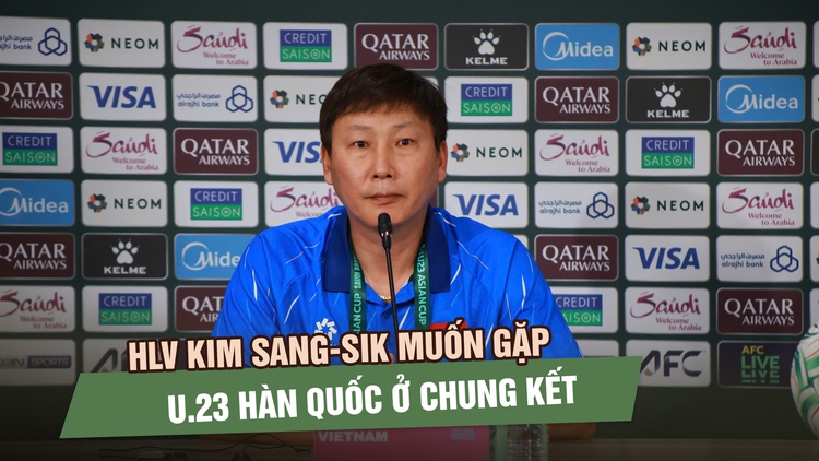 HLV Kim Sang-sik muốn gặp U.23 Hàn Quốc ở chung kết, HLV U.23 Trung Quốc nói bán kết sẽ ‘khó nhằn’