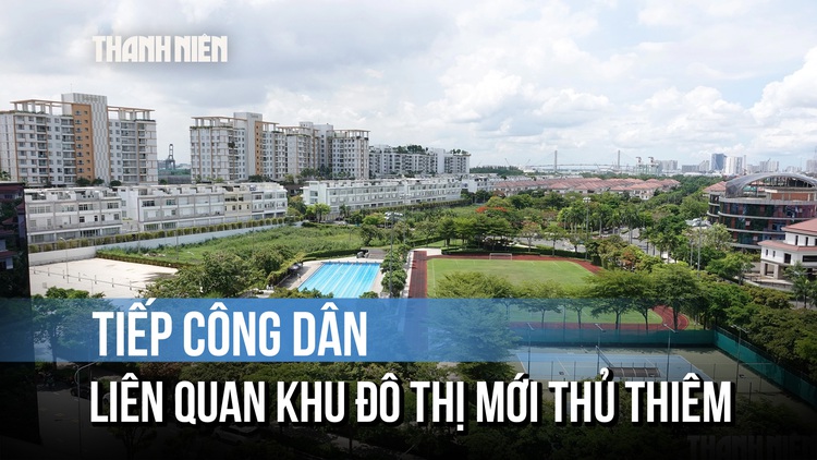 Kết quả tiếp công dân liên quan Khu đô thị mới Thủ Thiêm