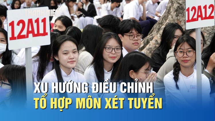 Xu hướng điều chỉnh tổ hợp môn xét tuyển của nhiều trường năm 2026