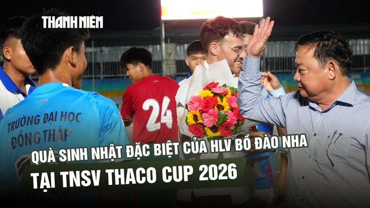Quà sinh nhật đặc biệt của HLV Bồ Đào Nha tại TNSV THACO cup 2026