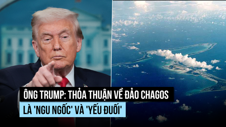 Ông Trump chê thỏa thuận 'yếu đuối' của Anh về đảo Chagos