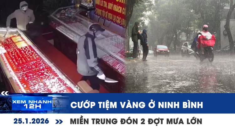 Xem nhanh 12h: Manh động cướp tiệm vàng ở Ninh Bình | Miền Trung sẽ đón 2 đợt mưa lớn