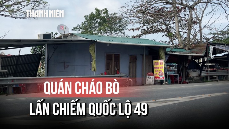 TP.Huế: Cận cảnh quán cháo bò 'cố thủ trên đường gom QL49