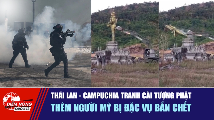 Tiêu điểm quốc tế 26.1: Thái Lan - Campuchia tranh cãi tượng Phật | Thêm người Mỹ bị đặc vụ bắn chết