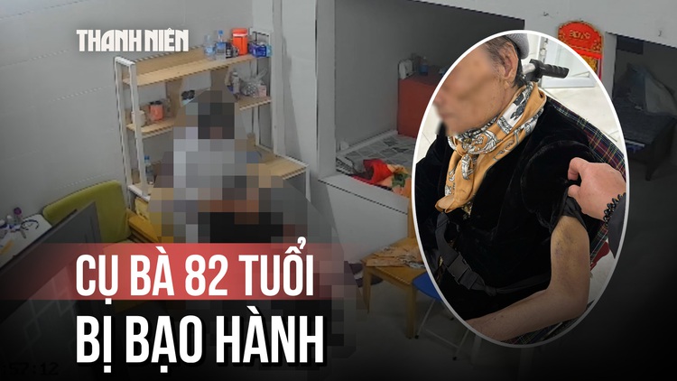 Phẫn nộ clip người giúp việc bạo hành cụ bà 82 tuổi ở Hà Nội
