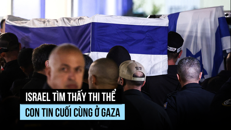 Israel tìm thấy thi thể con tin cuối cùng ở Gaza