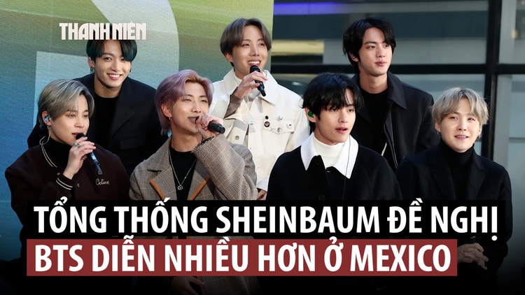 Mexico trong cơn sốt BTS, tổng thống kêu gọi tổ chức thêm đêm diễn