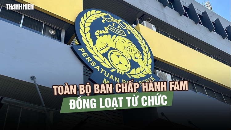Toàn bộ Ban Chấp hành FAM đồng loạt từ chức giữa bê bối nhập tịch Malaysia