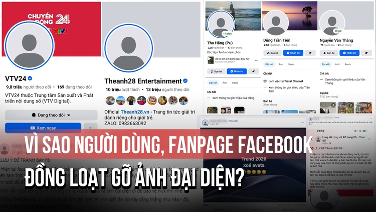 Vì sao người dùng, fanpage Facebook đồng loạt gỡ ảnh đại diện?