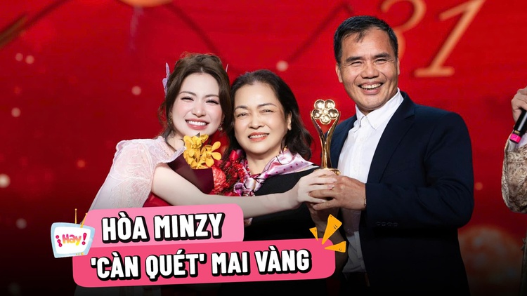Hòa Minzy 'càn quét' giải Mai Vàng, mời cả bố mẹ lên sân khấu 