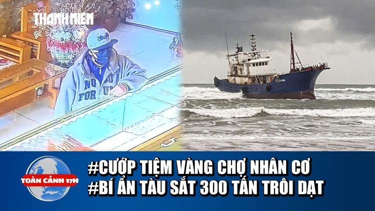 Bản tin chiều: 50 giờ phá án vụ cướp tiệm vàng | Bí ẩn tàu sắt trôi dạt bờ biển Quảng Ngãi