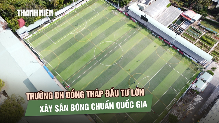 Đăng cai vòng loại TNSV THACO Cup 2026, Trường ĐH Đồng Tháp đầu tư sân xịn đạt chuẩn quốc gia