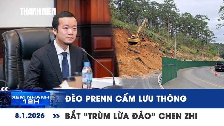 Xem nhanh 12h: Cấm lưu thông qua đèo Prenn | Campuchia bắt 'trùm lừa đảo' Chen Zhi