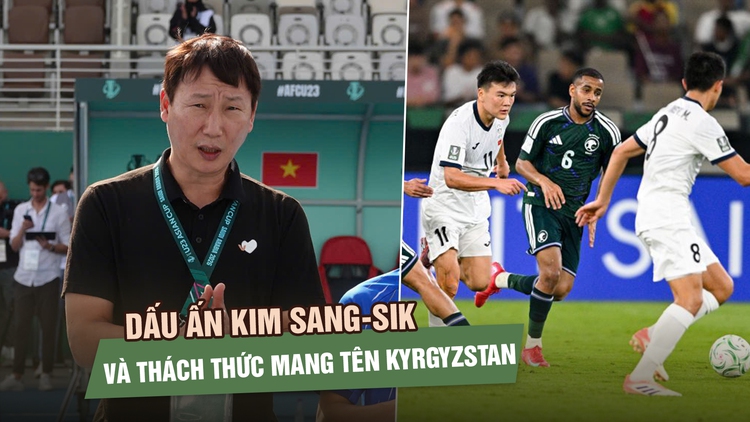 U.23 Việt Nam mở 1 cánh cửa tứ kết: Dấu ấn Kim Sang-sik và thách thức mang tên Kyrgyzstan