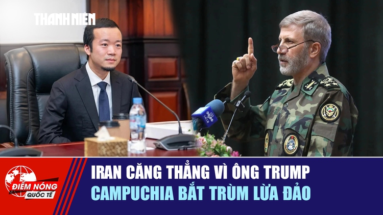 Tiêu điểm quốc tế 9.1: Iran căng thẳng vì ông Trump | Campuchia bắt trùm lừa đảo