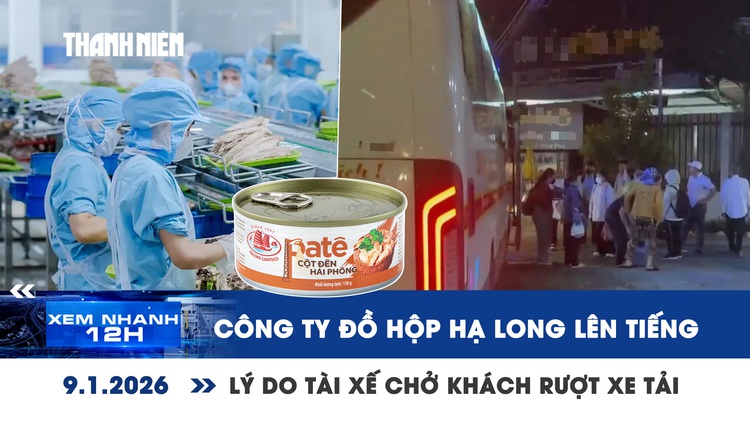 Xem nhanh 12h: Diễn biến vụ Công ty Đồ hộp Hạ Long | TP.HCM hơi lạ vì 'hơi lạnh'