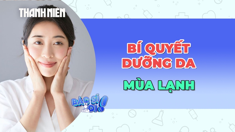 Bật mí các bí quyết dưỡng da khỏe khi thời tiết lạnh