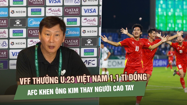 VFF thưởng U.23 Việt Nam 1,1 tỉ đồng, AFC khen ông Kim thay người cao tay sau chiến thắng Kyrgyzstan