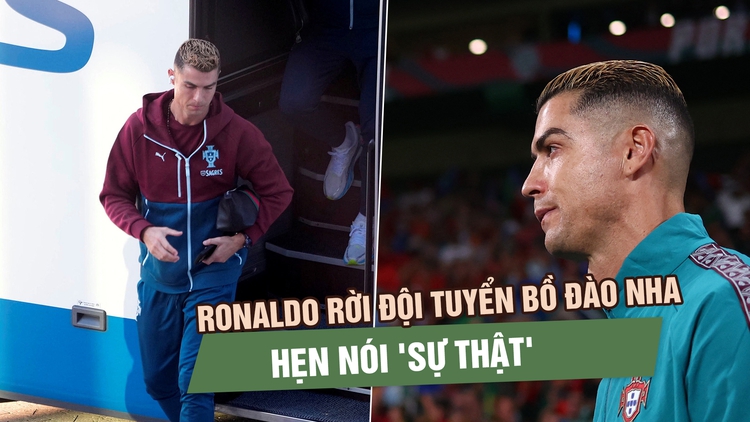 Ronaldo rời đội tuyển Bồ Đào Nha, hẹn nói 'sự thật'