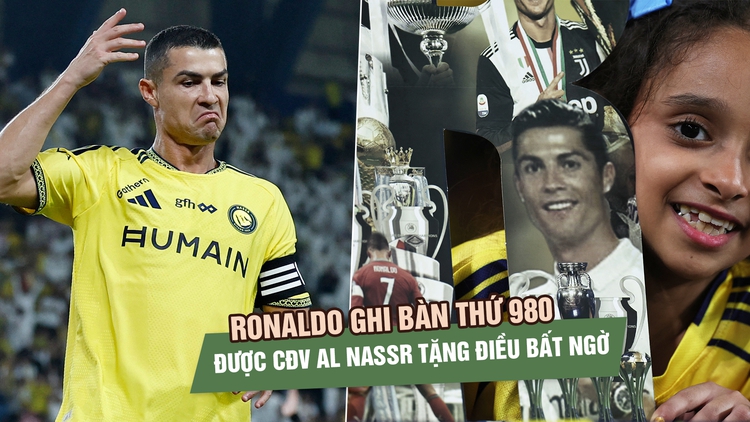 Ronaldo ghi bàn thứ 980, được CĐV Al Nassr tặng điều bất ngờ giữa tin đồn bị treo giò