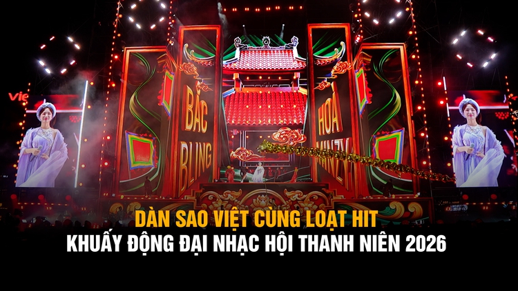 Dàn sao cùng loạt hit khuấy động Đại nhạc hội thanh niên 2026 