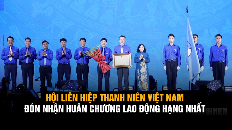 Hội Liên hiệp thanh niên Việt Nam đón nhận Huân chương Lao động hạng nhất