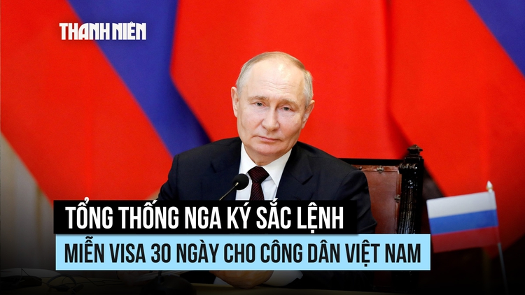 Nga miễn visa 30 ngày cho công dân Việt Nam