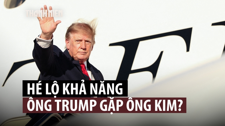 Tổng thống Trump nói 'có thể' gặp lại Nhà lãnh đạo Kim Jong-un