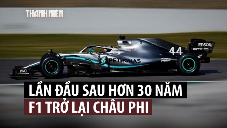 Xứ sở từng có nạn diệt chủng đón giải đua F1 trở lại châu Phi lần đầu sau 33 năm