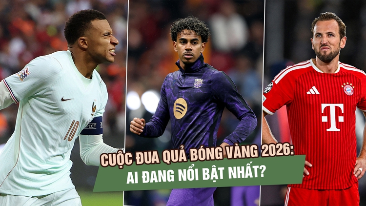 Cuộc đua Quả bóng vàng 2026: Ai đang nổi bật nhất?