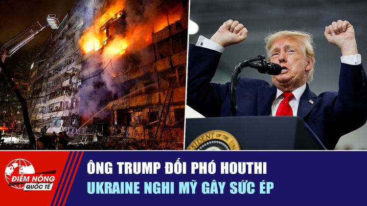 Tiêu điểm quốc tế 15.10: Ông Trump đối phó Houthi | Ukraine nghi Mỹ gây sức ép