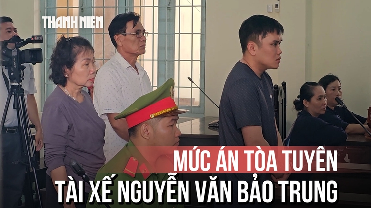 Tài xế Nguyễn Văn Bảo Trung bị tuyên 2 năm 6 tháng tù giam