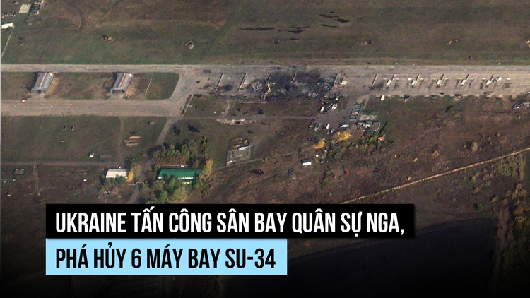Ukraine nói bắn tên lửa phá hủy 6 máy bay Su-34 ở sân bay Nga